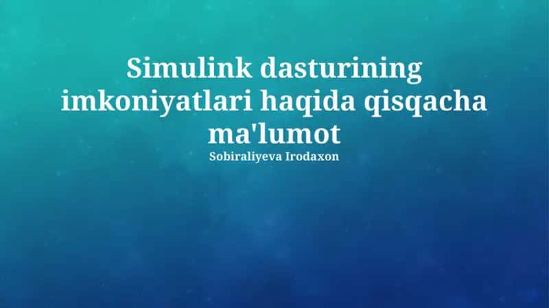 Simulinkning imkoniyatlari