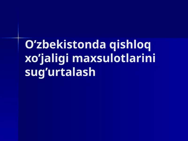 O’zbekistonda qishloq xo’jaligi maxsulotlarini sug’urtalash