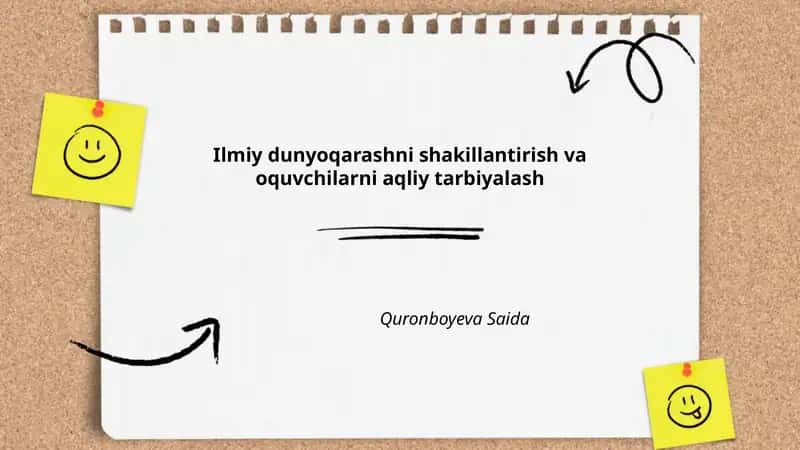 Ilmiy dunyoqarashni shakillantirish va oquvchilarni aqliy tarbiyalash