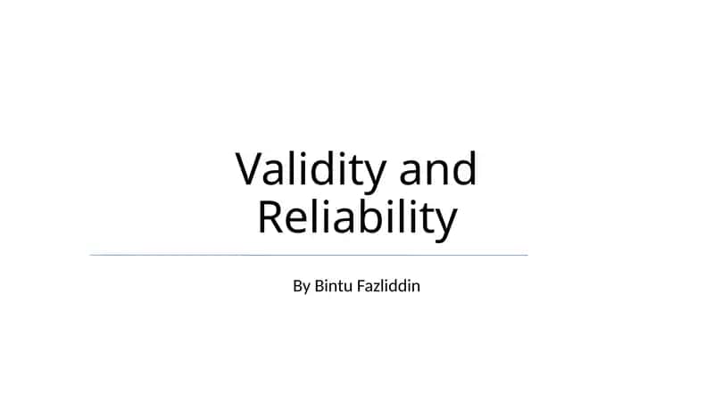 Validity and Reliability