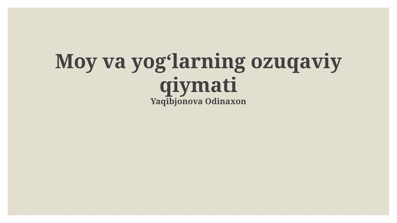 Yog'lar va yog'larning ozuqaviy qiymati