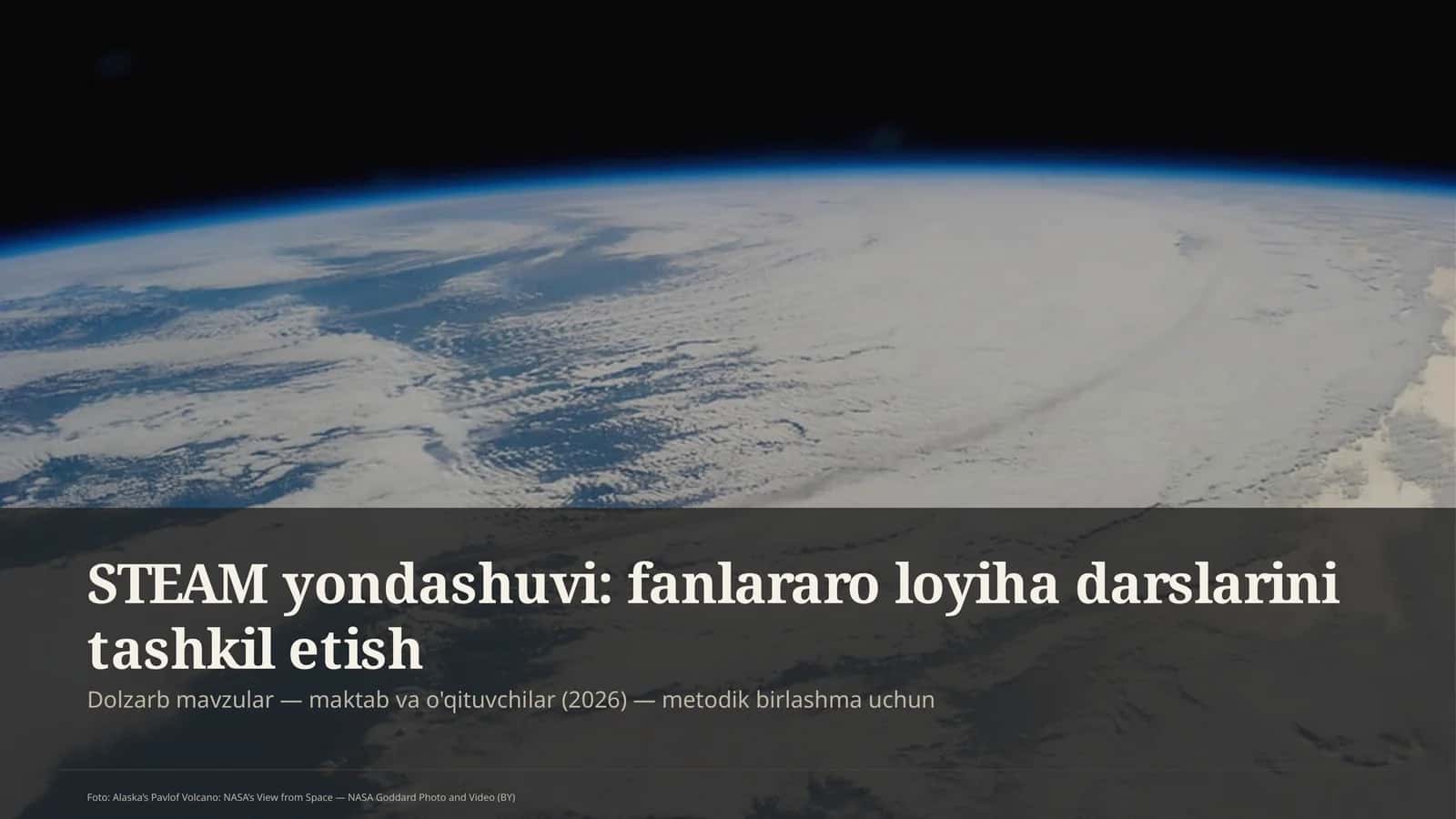 STEAM yondashuvi: fanlararo loyiha darslarini tashkil etish