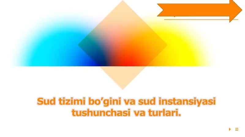 Sud tizimi bo‘g‘ini va sud instansiyasi tushunchasi