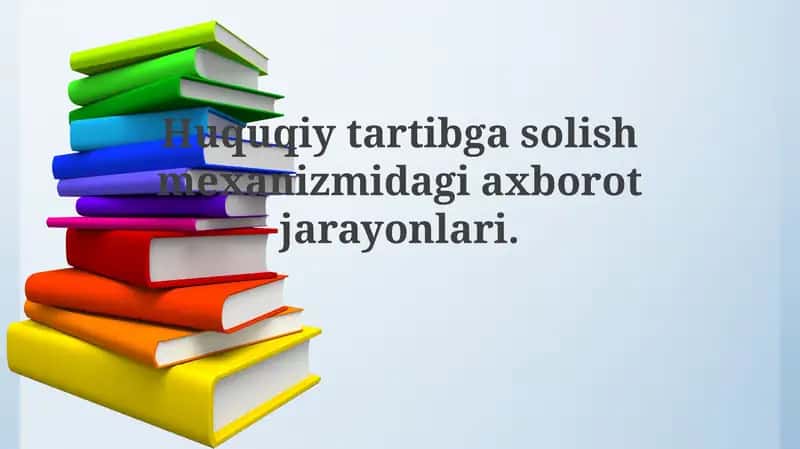 Huquqiy tartibga solish mexanizmidagi axborot jarayonlari