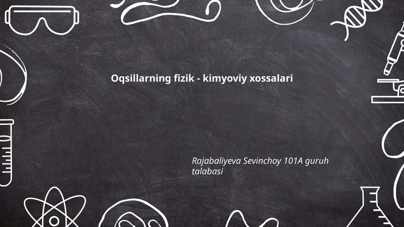 Oqsillarning Fizik - Kimyoviy Xossalari