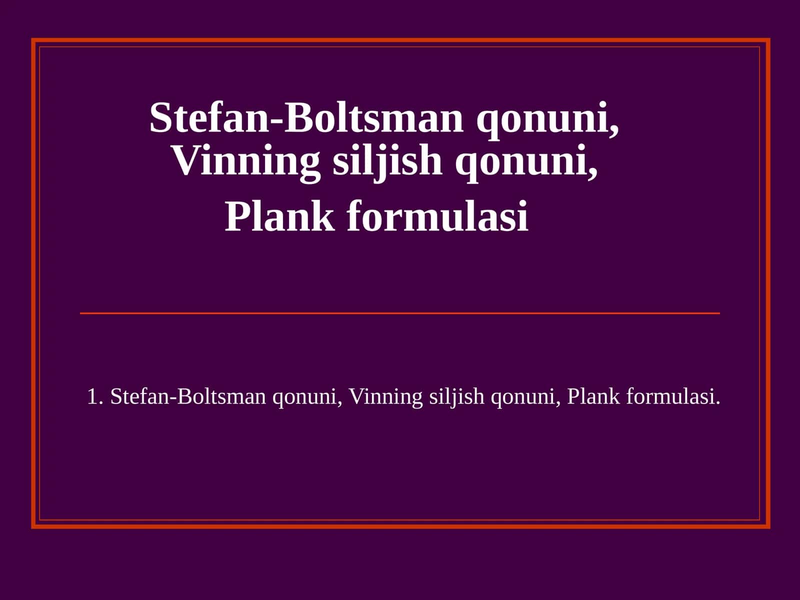 Stefan-Boltsman qonuni, Vinning siljish qonuni, Plank formulasi