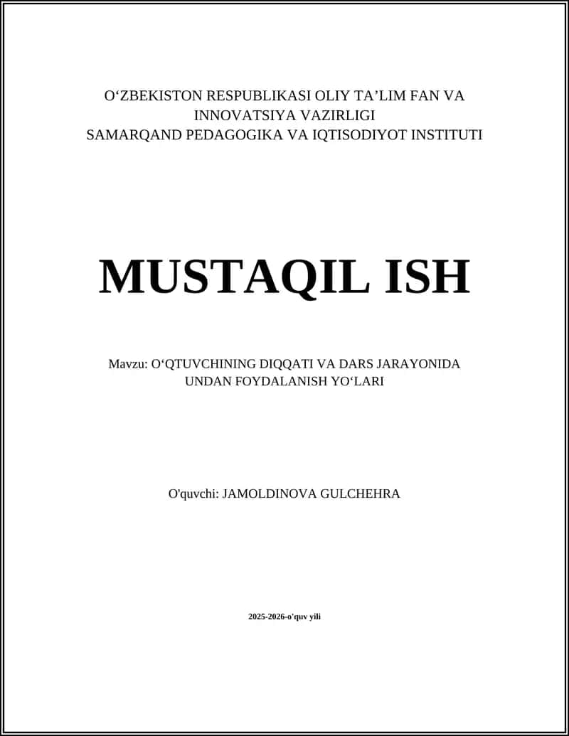 OʻQTUVCHINING DIQQATI VA DARS JARAYONIDA UNDAN FOYDALANISH YOʻLARI
