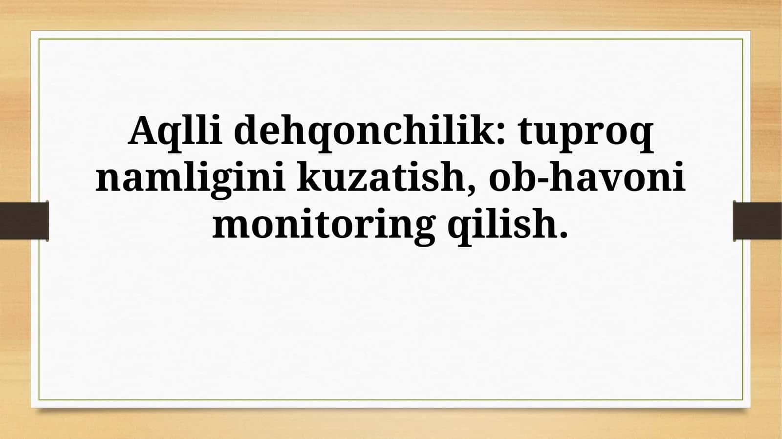 Aqlli dehqonchilik: tuproq namligini kuzatish, ob-havoni monitoringqilish