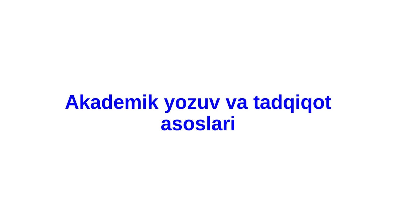 Akademik yozuv tadqiqot asoslari