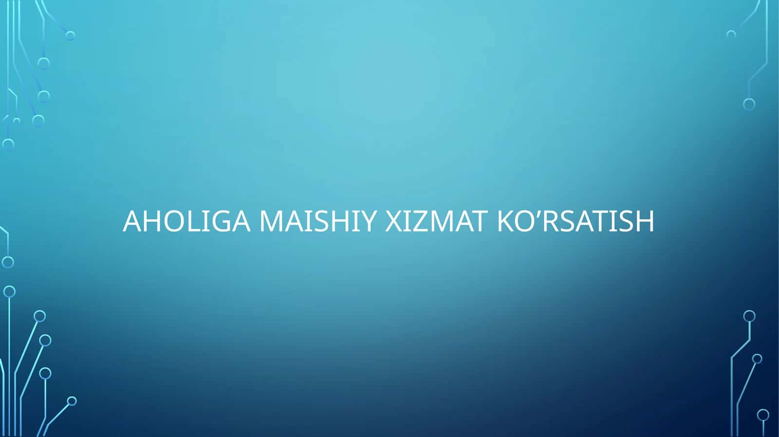 Maishiy Xizmat Ko'rsatish