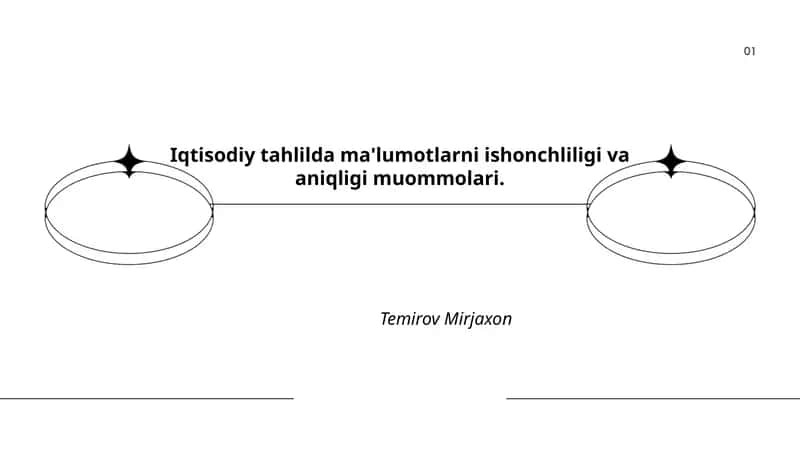 Iqtisodiy tahlilda ma'lumotlarni ishonchliligi va aniqligi muommolari