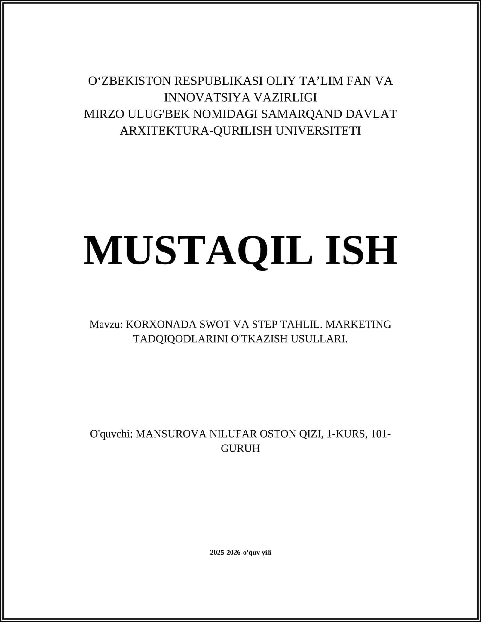 KORXONADA SWOT VA STEP TAHLIL. MARKETING TADQIQODLARINI O'TKAZISH USULLARI