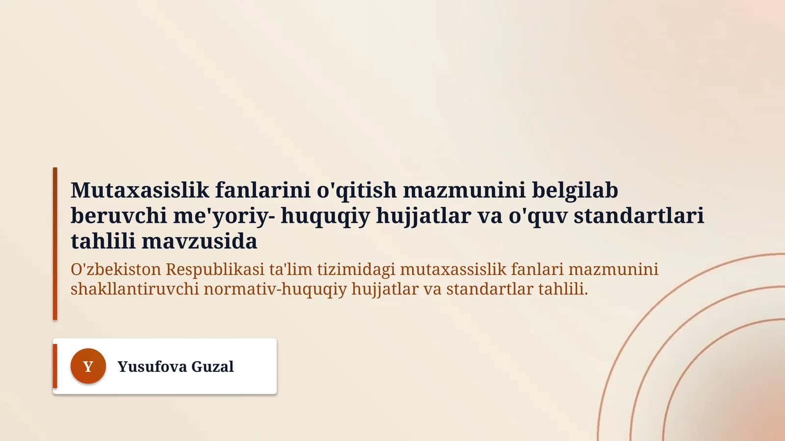 Mutaxasislik fanlarini o'qitish mazmunini belgilab beruvchi me'yoriy- huquqiy hujjatlar va o'quv standartlari tahlili mavzusida