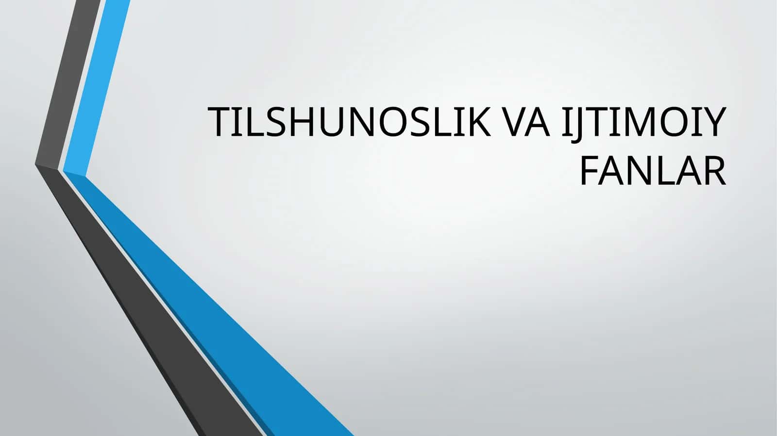 TILSHUNOSLIK VA IJTIMOIY FANLAR