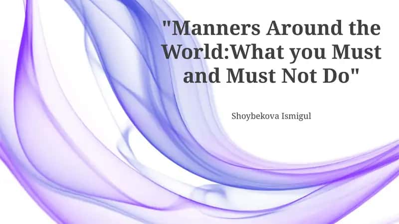 Manners Around the World:What you Must and Must Not Do