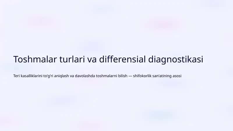 Toshmalar turlari va differensial diagnostikasi