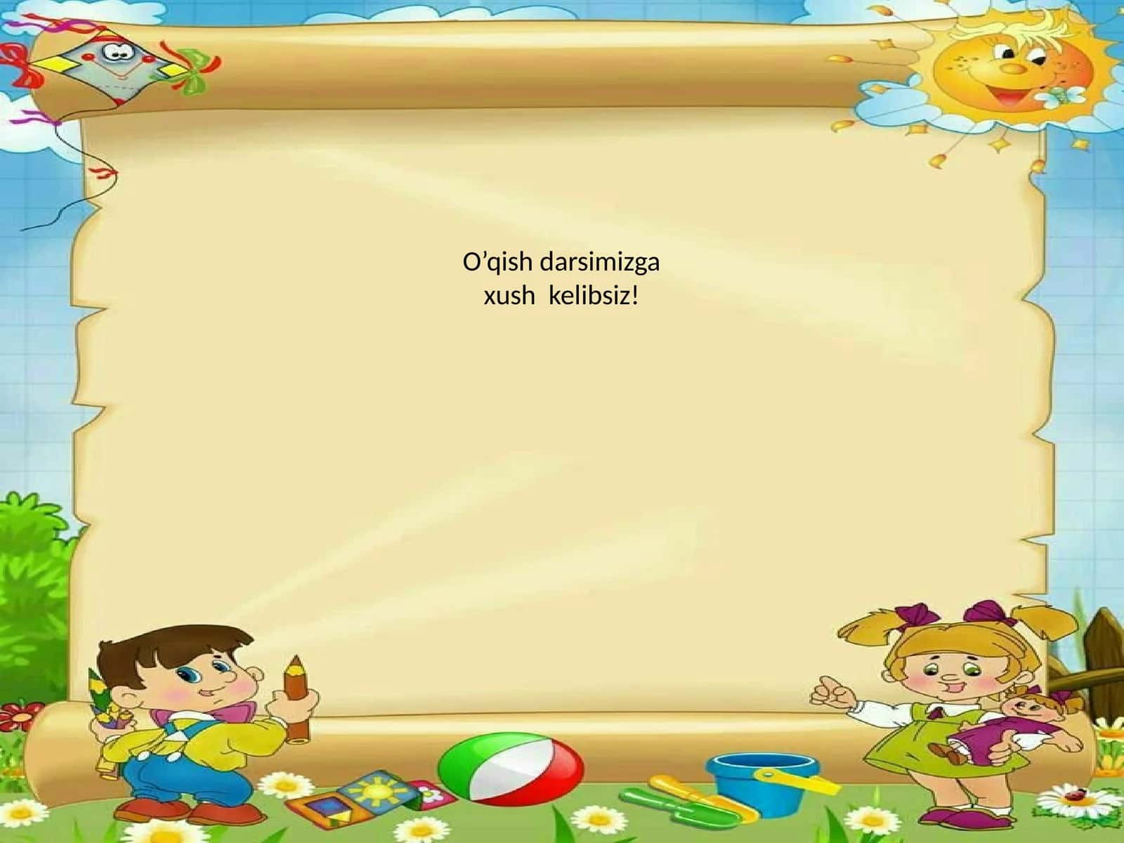 O’qish darsimizga xush kelibsiz!