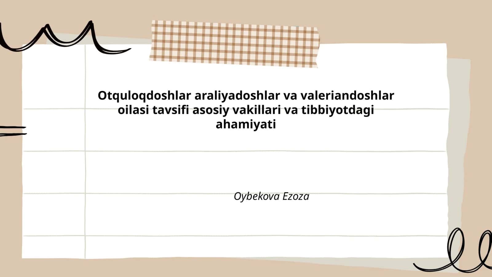 Otquloqdoshlar araliyadoshlar va valeriandoshlar oilasi tavsifi asosiy vakillari va tibbiyotdagi ahamiyati