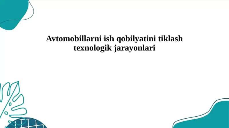 Avtomobillarni ish qobilyatini tiklash texnologik jarayonlari