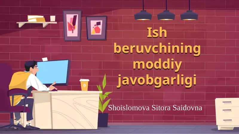 Ish beruvchining moddiy javobgarligi