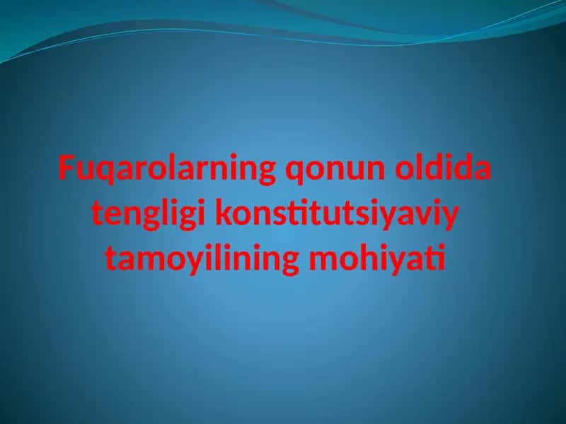 Fuqarolarning qonun oldidagi tengligi konstitutsiyaviy tamoyili