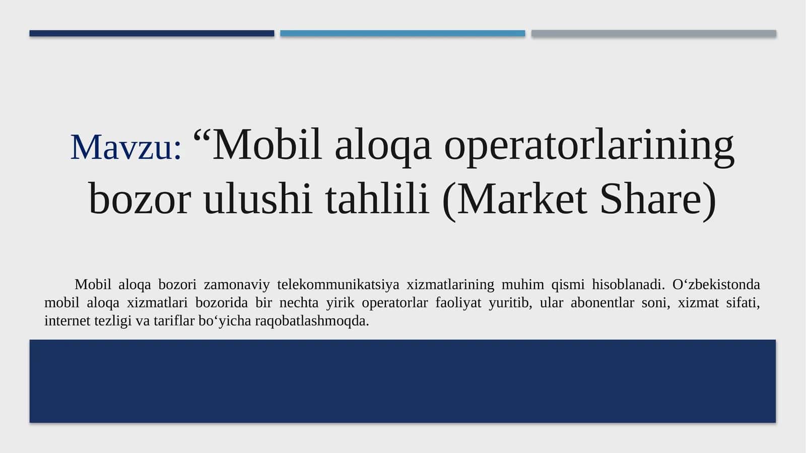 “Mobil aloqa operatorlarining bozor ulushi tahlili (Market Share)