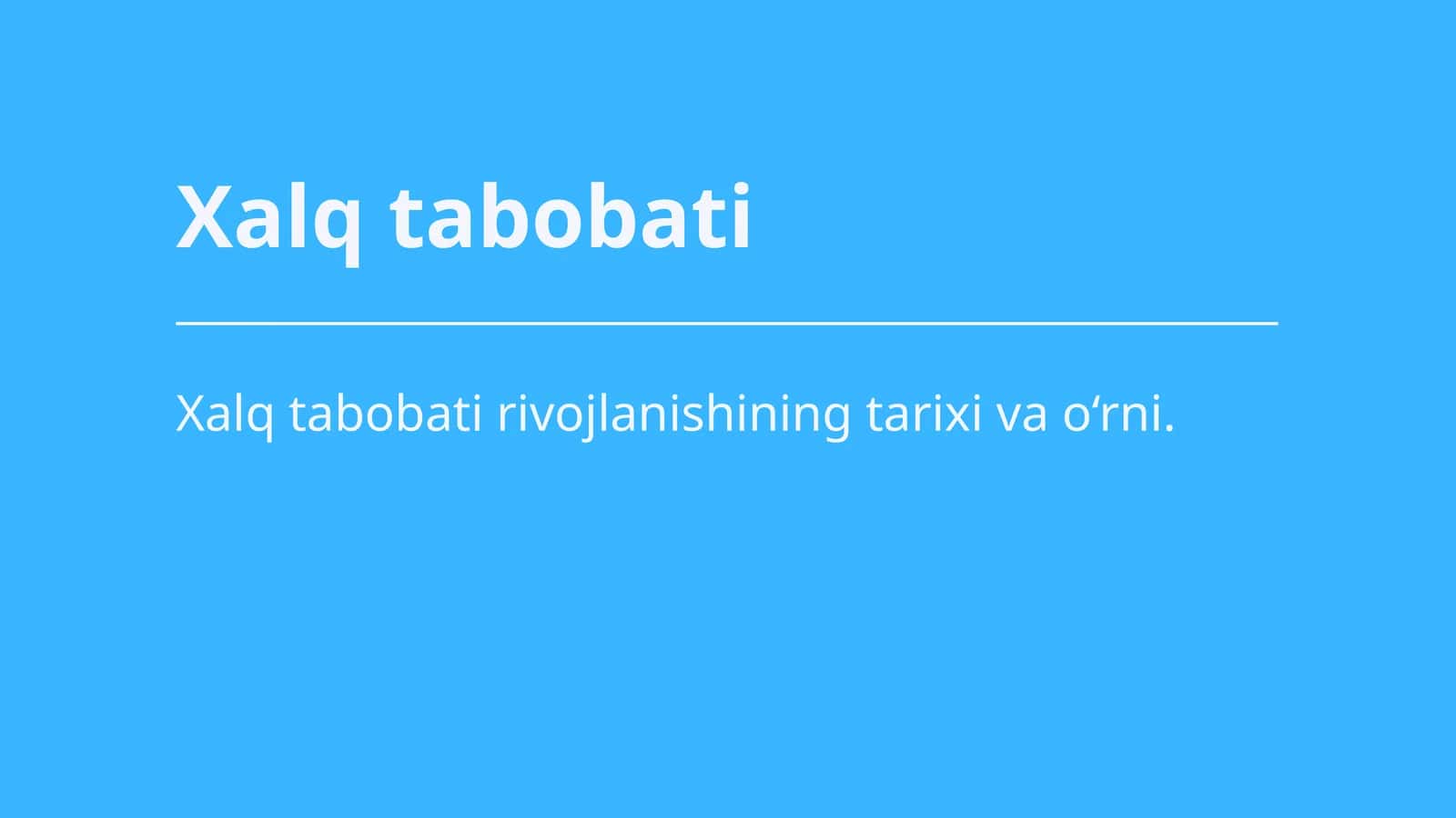Xalq tabobati rivojlanishining tarixi va oʻrni.