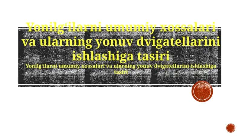 Yoqilgʻilarni Umumiy Xossalari