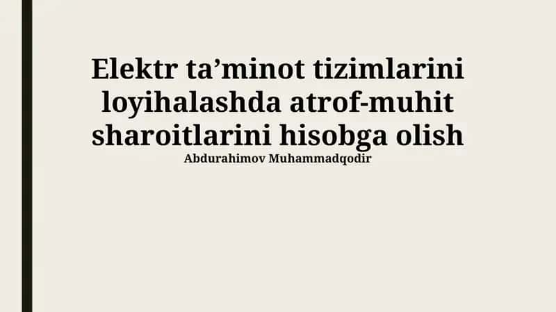 Elektr taʼminot tizimlarini loyihalashda atrof-muhit sharoitlarini hisobga olish