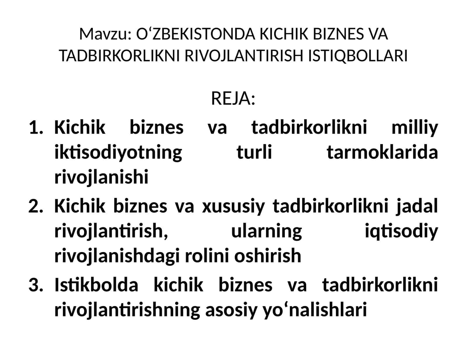 O‘ZBEKISTONDAKICHIK BIZNES VA TADBIRKORLIKNI RIVOJLANTIRISH ISTIQBOLLARI