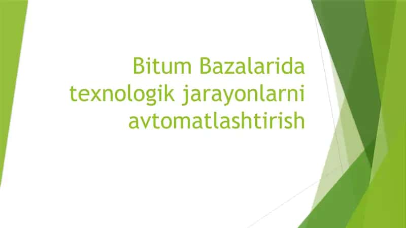 Bitum Bazalarida texnologik jarayonlarni avtomatlashtirish