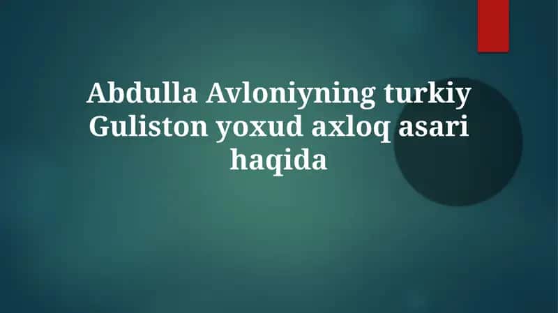 Abdulla AvloniyningturkiyGulistonyoxudaxloqasarihaqida