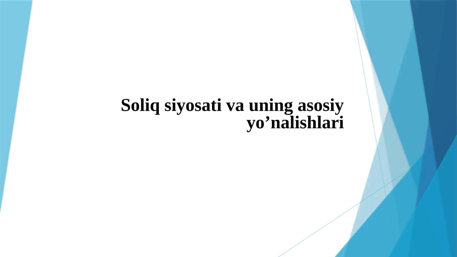 Soliq siyosati va uning asosiy yo’nalishlari