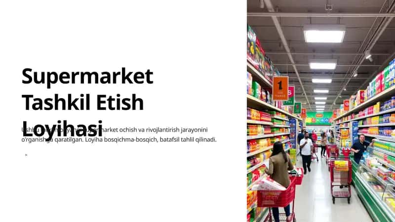 Supermarket Tashkil Etish Loyihasi
