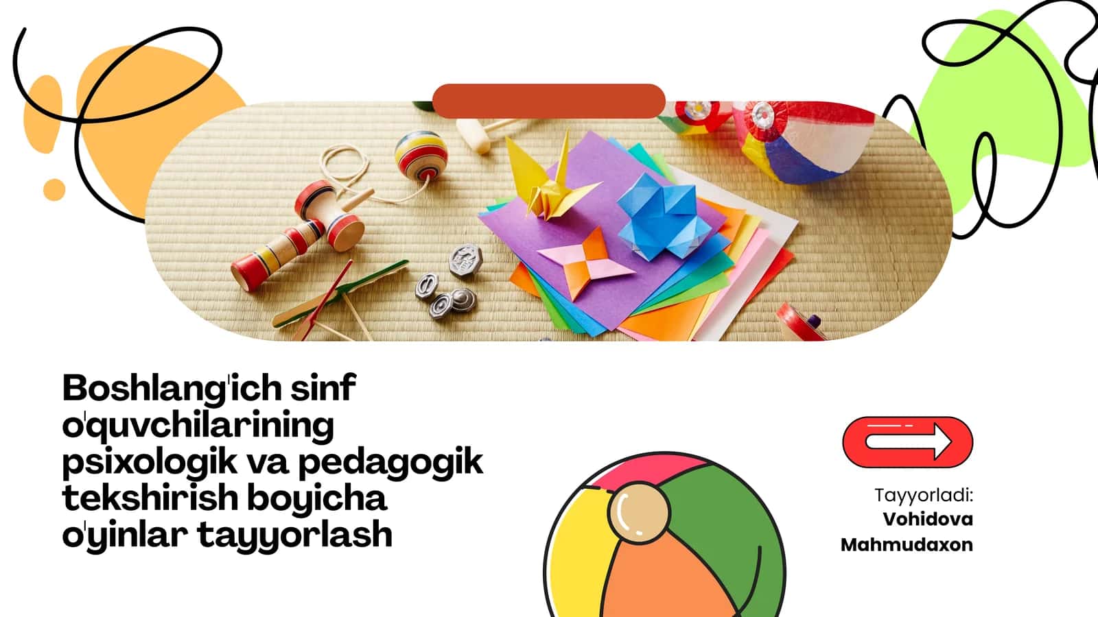 Boshlang'ich sinf o'quvchilarining psixologik va pedagogik tekshirish boyicha o'yinlar tayyorlash