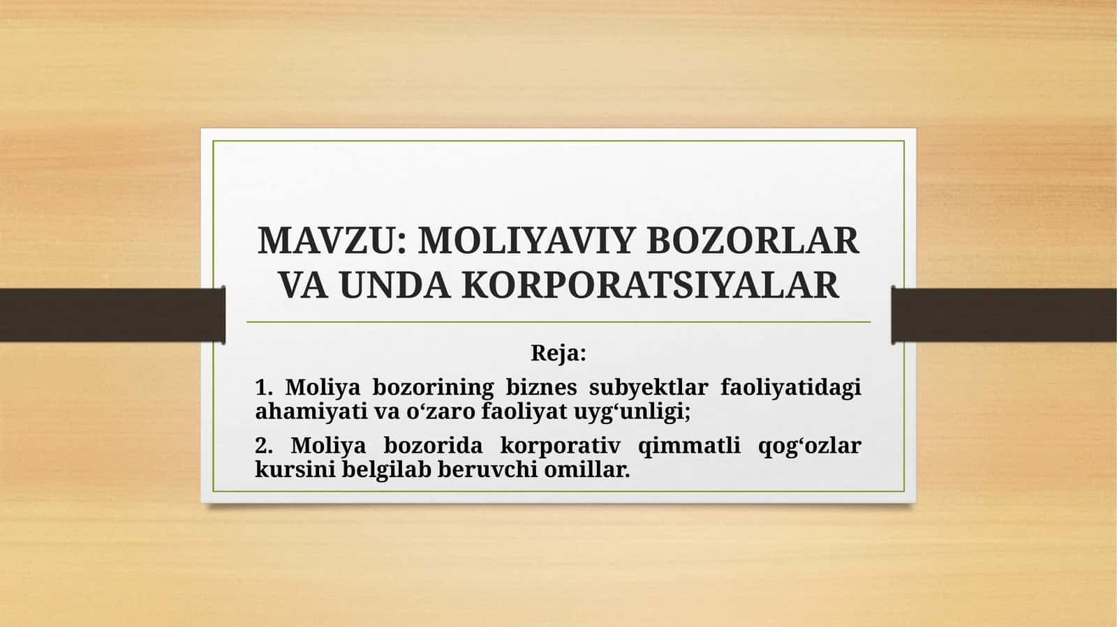 MOLIYAVIY BOZORLAR VA UNDA KORPORATSIYALAR