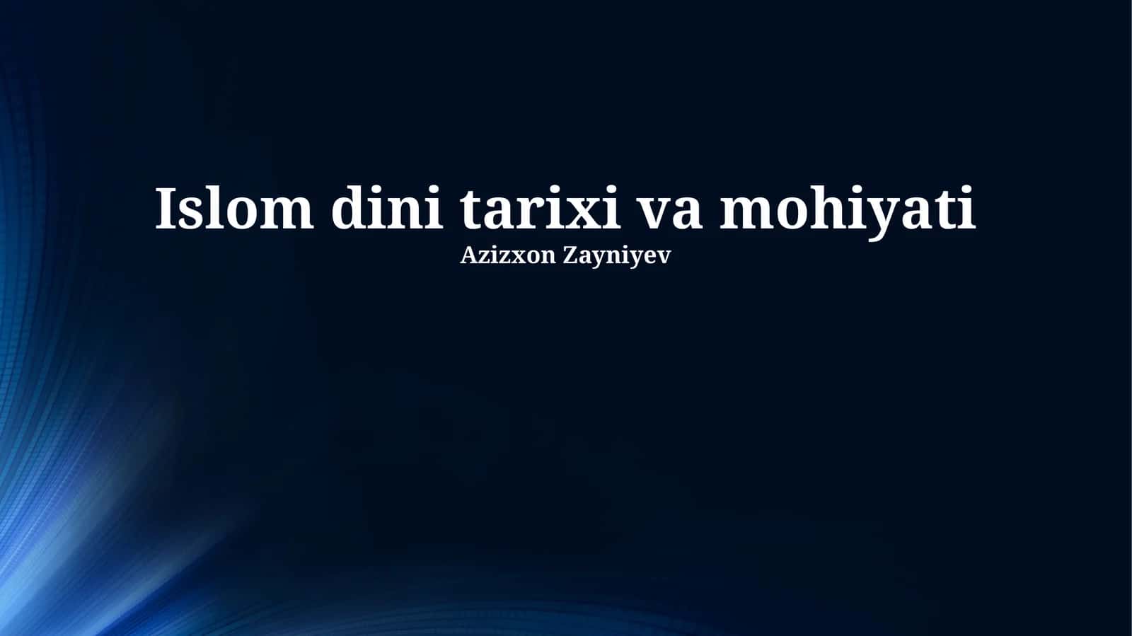 Islom dini tarixi va mohiyati
