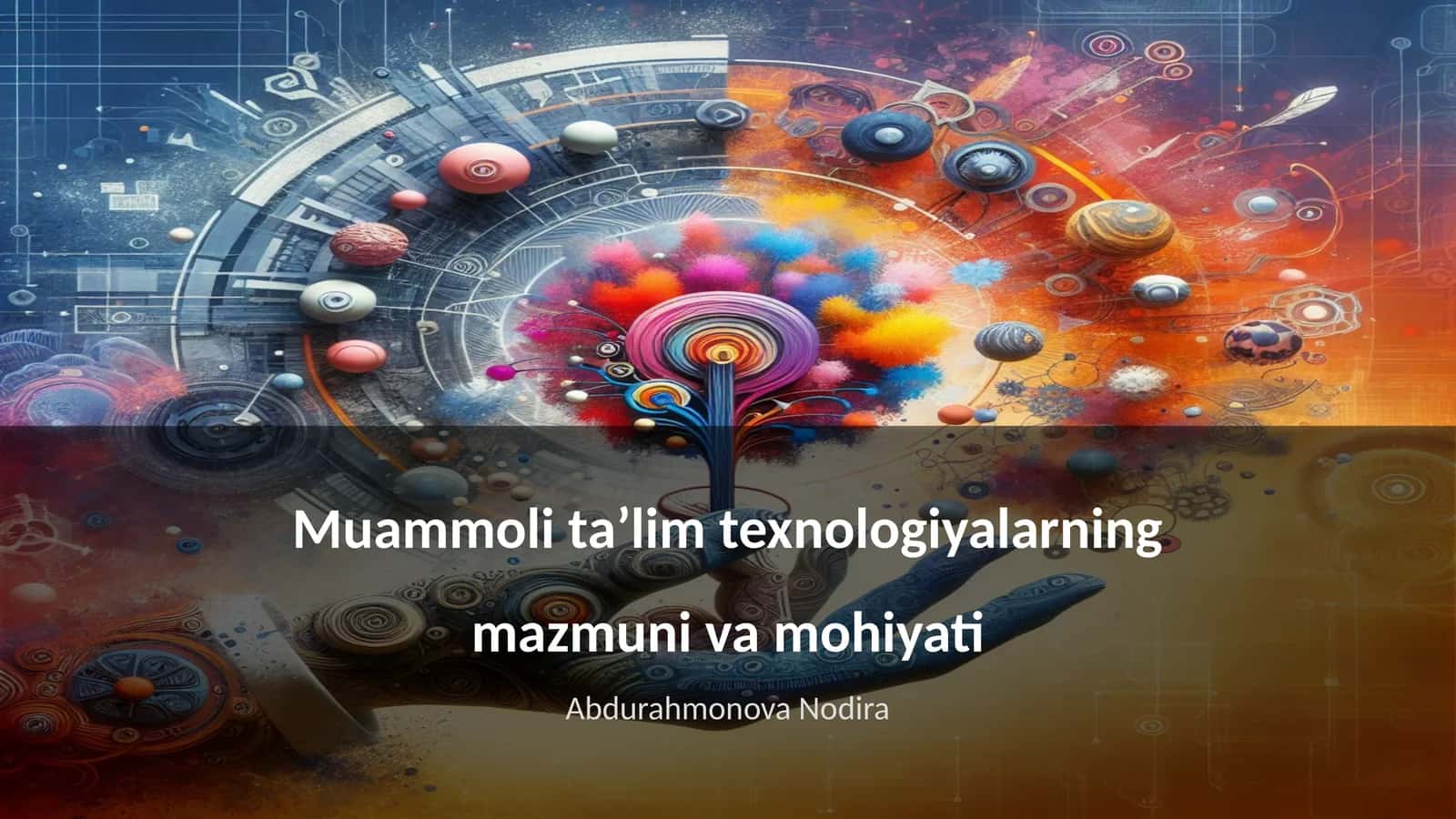 Muammoli taʼlim texnologiyalarning mazmuni va mohiyati