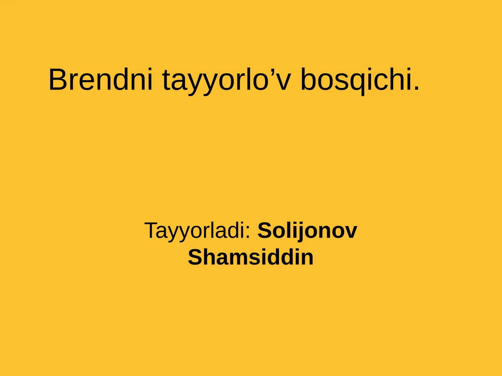 Brendni tayyorlo’v bosqichi