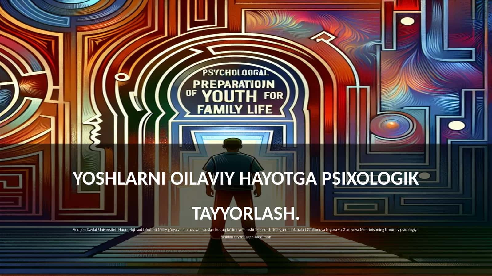 YOSHLARNI OILAVIY HAYOTGA PSIXOLOGIK TAYYORLASH