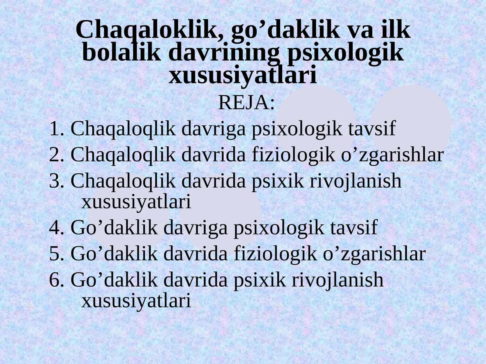 Chaqaloqlik va go'daklik davriga oid psixologik xususiyatlar
