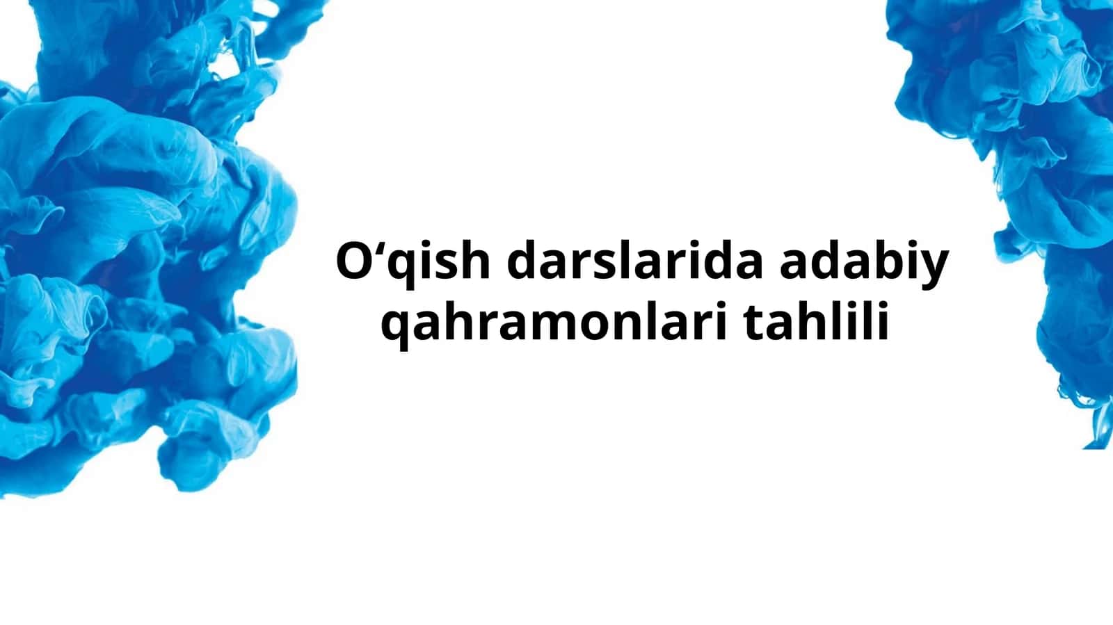 Oʻqishdarslarida adabiy qahramonlari tahlili
