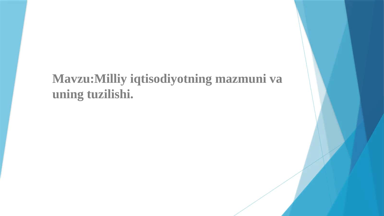 Milliy iqtisodiyotning mazmuni va uning tuzilishi