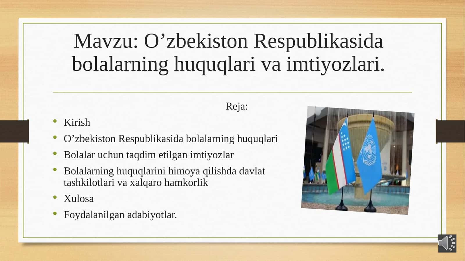 O’zbekiston Respublikasida bolalarning huquqlari va imtiyozlari.