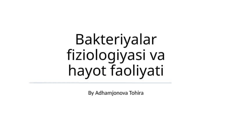 Bakteriyalar fiziologiyasi va hayot faoliyati
