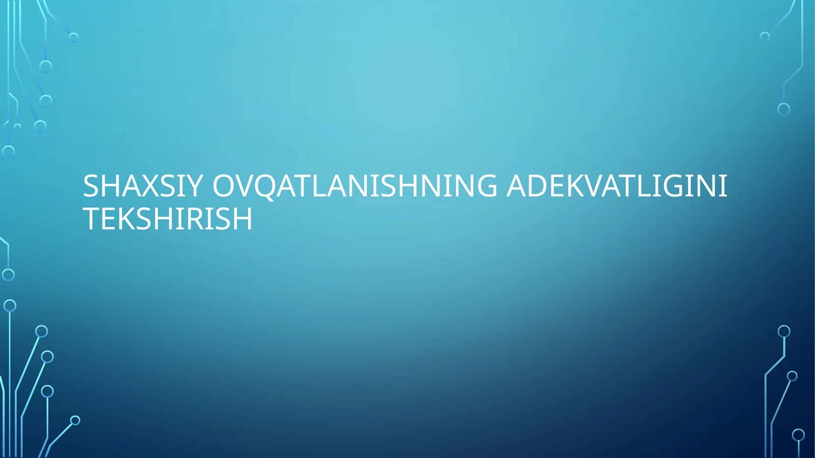 Shaxsiy Ovqatlanishning adekvatligini tekshirish