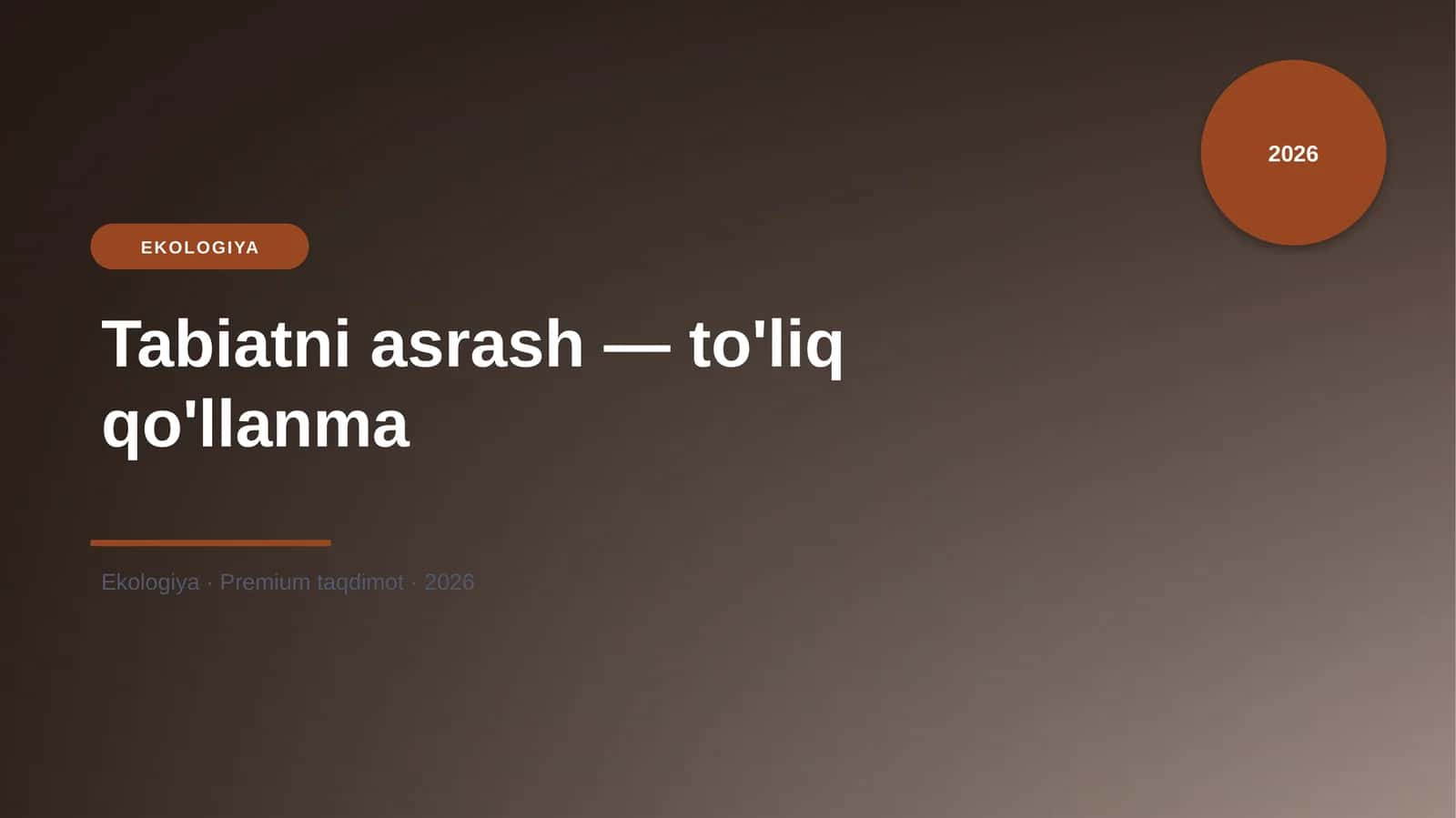 Tabiatni asrash — to'liq qo'llanma