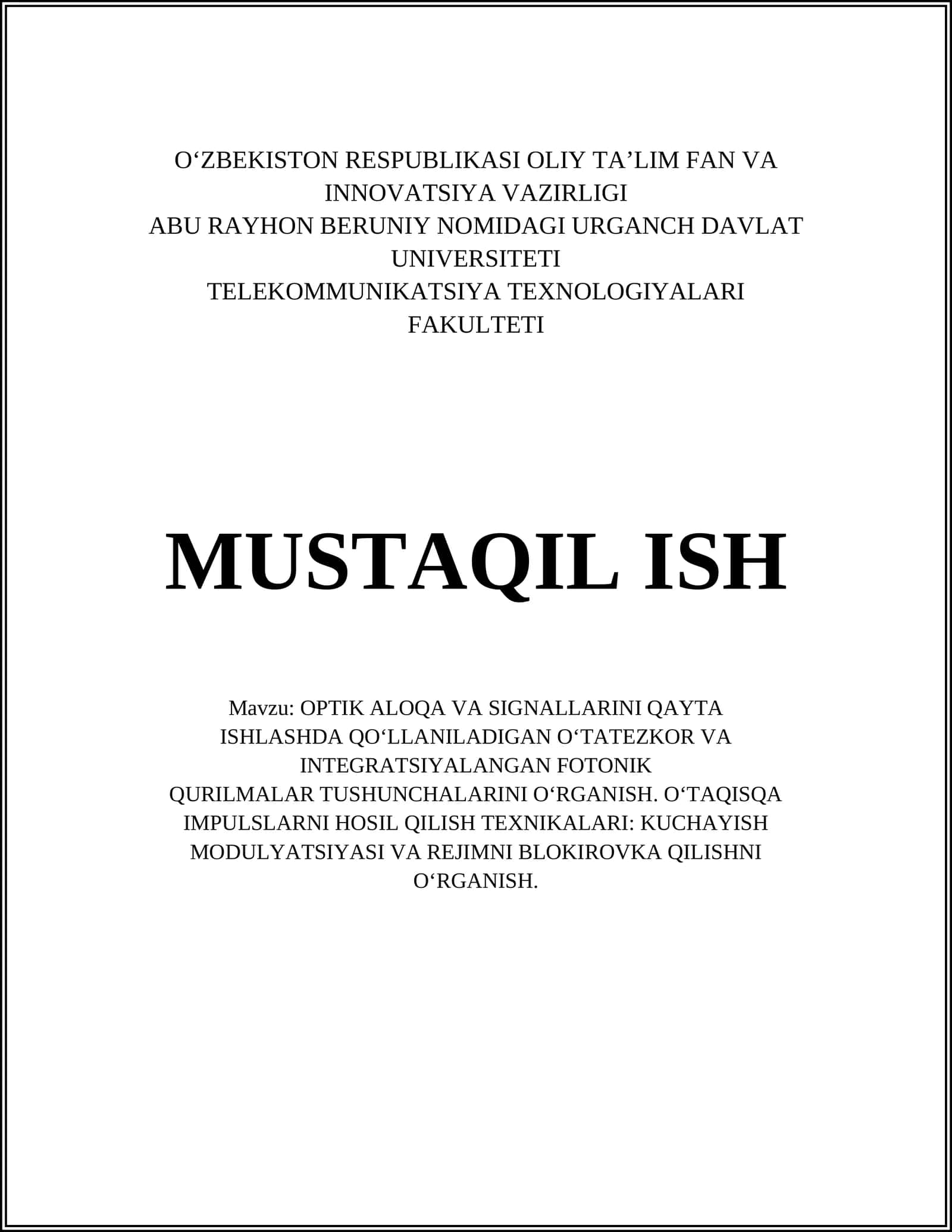 OPTIK ALOQA VA SIGNALLARINI QAYTA ISHLASHDA QO‘LLANILADIGAN O‘TATEZKOR VA INTEGRATSIYALANGAN FOTONIK QURILMALAR TUSHUNCHALARINI O‘RGANISH