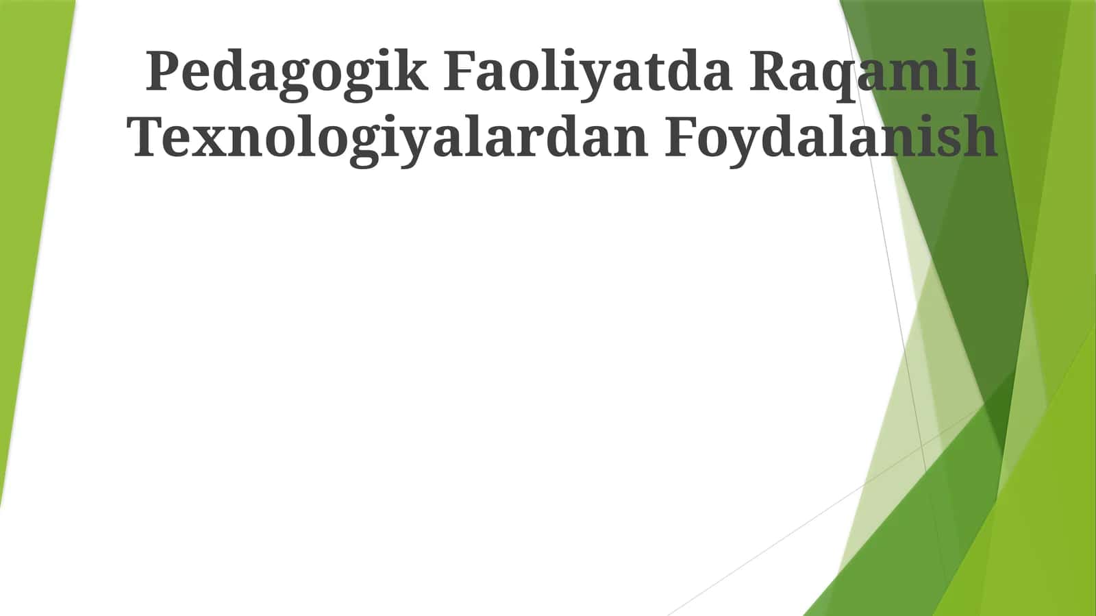 Pedagogik Faoliyatda Raqamli Texnologiyalardan Foydalanish