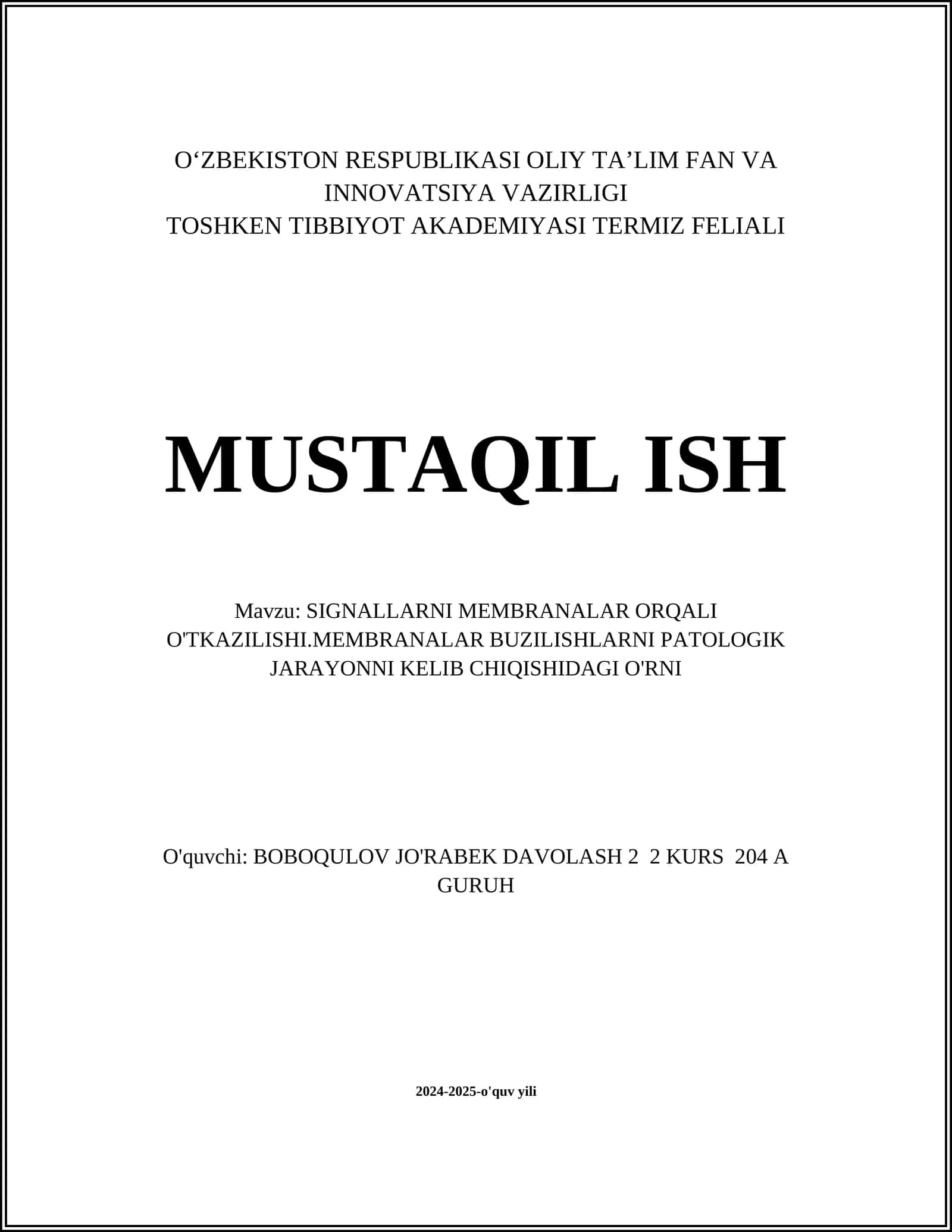 SIGNALLARNI MEMBRANALAR ORQALI O'TKAZILISHI.MEMBRANALAR BUZILISHLARNI PATOLOGIK JARAYONNI KELIB CHIQISHIDAGI O'RNI